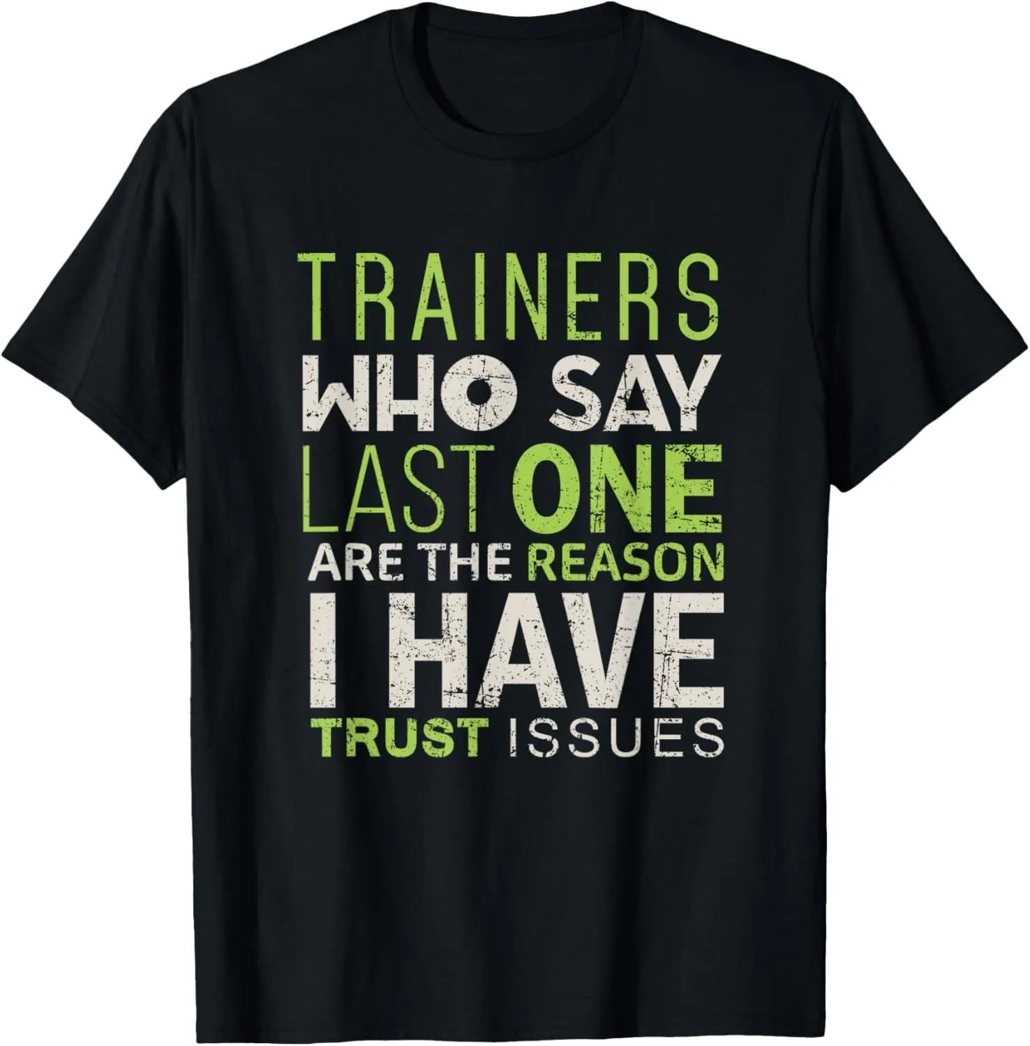 Gym Trainer Funny Shirt Train Workout Exercise Tee Men Women T-Shirt