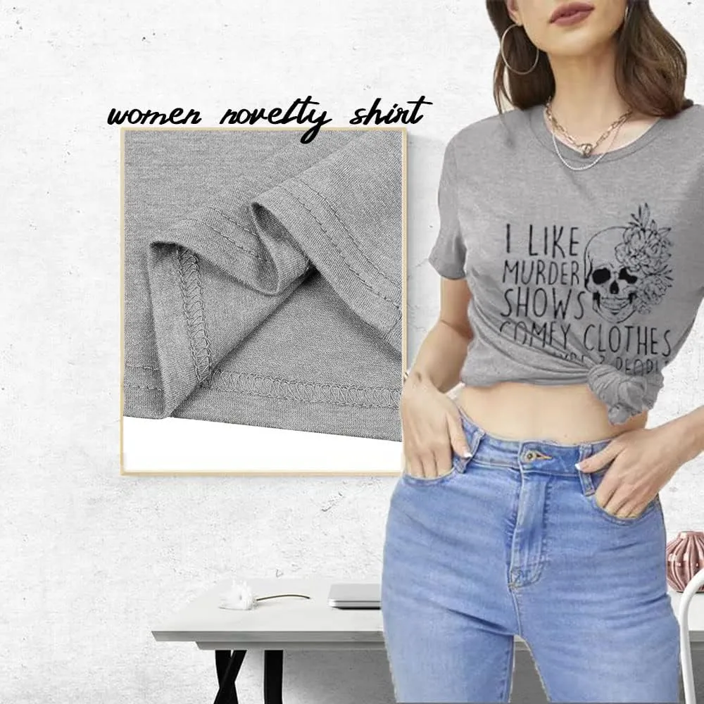 Women Novelty Shirt I Like Murder Shows Friends Horror Tee Maybe 3 People Funny Graphic Casual Athletic Tops